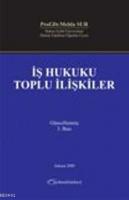 İş Hukuku Toplu İlişkiler