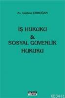 İş Hukuku ve Sosyal Güvenlik Hukuku