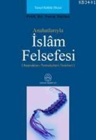Anahatlarıyla İslâm Felsefesi