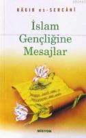 İslâm Gençliğine Mesajlar