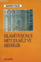 İslamî Düşünce Metodumuz ve Hedefleri