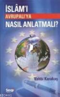 İslam'ı Avrupalı'ya Nasıl Anlatmalı