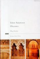 İslam Sanatının Oluşumu