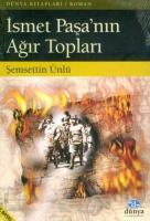 İsmet Paşa´nın Ağır Topları