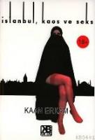 İstanbul, Kaos ve Seks