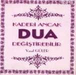 Kaderi Ancak Dua Değiştirebilir