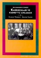 Kadrocuları ve Kadro'yu Anlamak