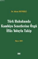 Kambiyo Senetlerine Özgü İflas Yoluyla Takip