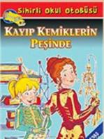 Sihirli Okul Otobüsü - Kayıp Kemiklerin Peşinde