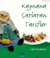 Kaynana Çatlatan Tarifler