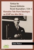 Türkiye'de Siyasal Kültürün Resmî Kaynakları Cilt-3
