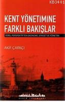 Kent Yönetimine Farklı Bakışlar