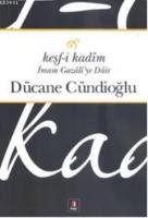 Keşf-i Kadîm İmam Gazâlîye Dâir