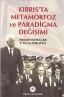 Kıbrıs'ta Metamorfoz ve Paradigma Değişimi
