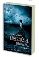 Kimsesiz Düşler - Gümüş Ayna