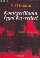 Kontrgerillanın İşgal Kuvvetleri -16 Mart 1978 Katliamı-