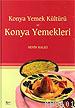 Konya Yemek Kültürü ve Konya Yemekleri (Ciltli)