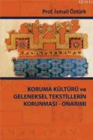Koruma Kültürü ve Geleneksel Tekstillerin Koruması - Onarımı