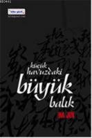 Küçük Havuzdaki Büyük Balık