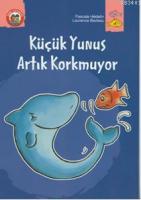 Küçük Yunus Artık Korkmuyor
