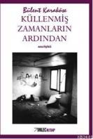 Küllenmiş Zamanların Ardından