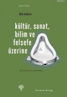 Kültür, Sanat, Bilim ve Felsefe Üzerine