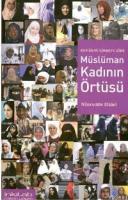 Kuran ve Sünnete Göre Müslüman Kadının Örtüsü