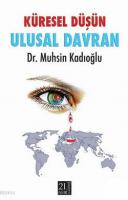 Küresel Düşün Ulusal Davran