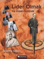 Lider Olmak ve İnsan Kalmak