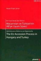 Macaristan ve Türkiye'nin AB'ye Uyum Süreci - The EU Accession Process in Hungary and Turkey