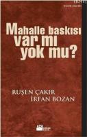 Mahalle Baskısı Var mı Yok mu?
