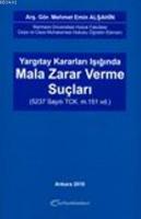 Yargıtay Kararları Işığında Mala Zarar Verme Suçları