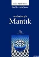 Anahatlarıyla Mantık