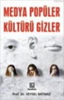 Medya Popüler Kültürü Gizler
