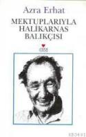 Mektuplarıyla Halikarnas Balıkçısı