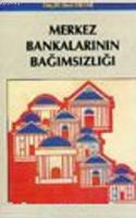 Merkez Bankalarının Bağımsızlığı