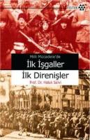 Milli Mücadele'de İlk İşgaller İlk Direnişler