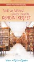 Milli ve Manevi Değerler Işığında Kendini Keşfet
