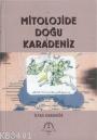 Mitolojide Doğu Karadeniz