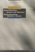 Multıculturalısm: Identıty And Otherness