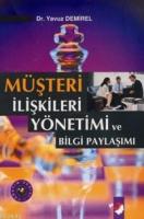 Müşteri İlişkileri Yönetimi ve Bilgi Paylaşımı