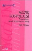 Müzik Sosyolojisi - Sosyolojiden Müzik Kültürüne Bir Bakış