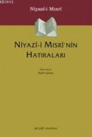 Niyazî-i Mısrî'nın Hatıraları