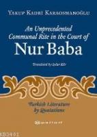 An Unprecedented Communal Rıte In The Court Of Nur Baba