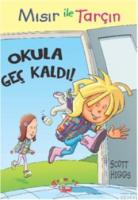 Okula Geç Kaldı