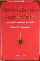 Ölümsüz Üstadların Yaşam ve Öğretisi (3 Cilt Birarada)