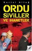 Ordu Siviller ve İhanetler