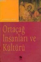 Ortaçağ İnsanları ve Kültürü