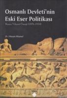 Osmanlı Devleti'nin Eski Eser Politikası