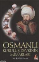 Osmanlı Kuruluş Devrinin Mimarları